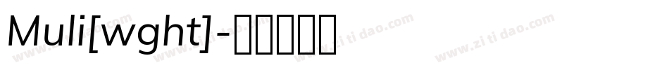 Muli[wght]字体转换